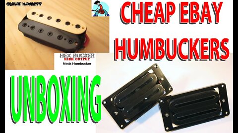 Cheap Ebay Humbuckers Unboxing GM Hexbucker and RAIL