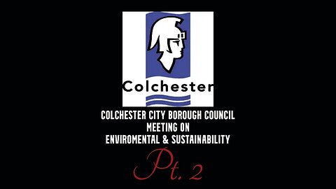 Colchester City Borough Council Meeting - Enviro & Sustainability Pt 2 #agenda2030 #netzero
