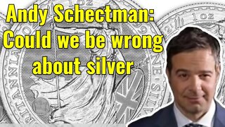 Andy Schectman: Could we be wrong about silver...