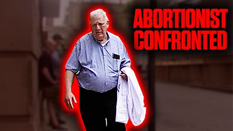 Abortionist Confronted!