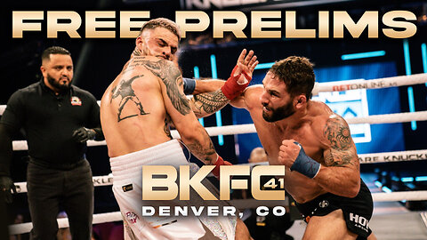 BKFC 41 COLORADO FREE COUNTDOWN SHOW & PRELIMS