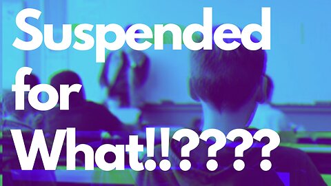 Grade School Child Was Suspended For What!!????