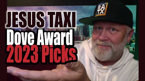 JESUS Taxi Picks The DOVE Awards 2023