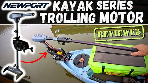 Newport Kayak Series Electric Trolling Motor "Testing/Review"