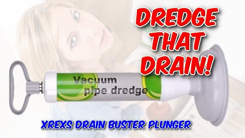 XREXS Drain Buster Unblocker Plunger Review