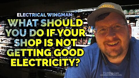 ELECTRICAL WINGMAN: What Should You Do If Your Shop Is Not Getting Good Electricity?