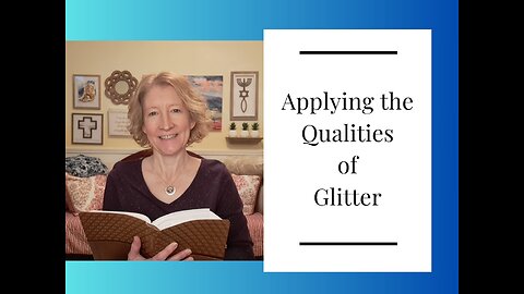 Applying the Qualities of Glitter