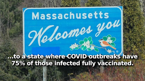 According to the CDC, 74% of Infected in Recent Massachusetts COVID “Outbreak” Were Fully Vaccinated