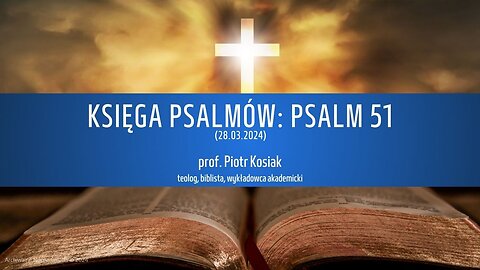 Księga Psalmów: Psalm 51 (28.03.2024)