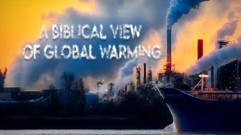 A Biblical View of Global Warming | Preaching by Pastor Anderson