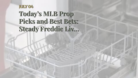 Today’s MLB Prop Picks and Best Bets: Steady Freddie Lives Up to His Billing