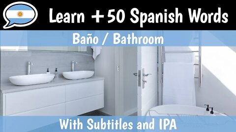 Casa-Baño/House - Bathroom-Learn +50 words in Argentinean Spanish with pronunciation and subtitles