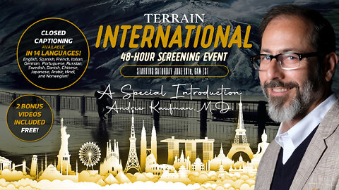 TERRAIN: The Film - FREE! International Screening - A Special Introduction by Andrew Kaufman, M.D
