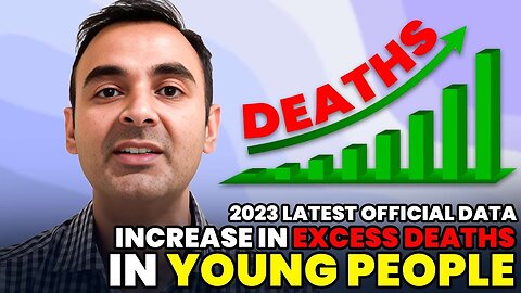 Increase in Excess Deaths in Young People: 2023 Latest Official Data