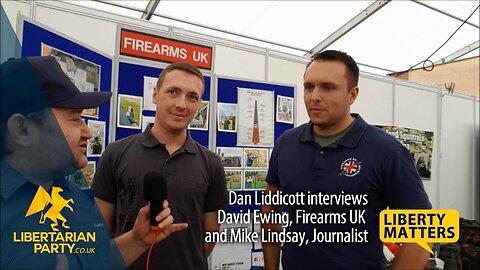 Liberty Matters - David Ewing of Firearms UK and Mike Lindsay on Firearms Regulations