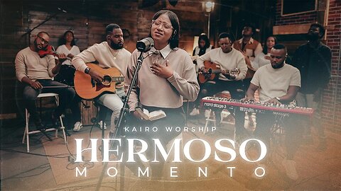 HERMOSO MOMENTO - Kairo Worship ( Sesión Acústica ) Live|EN VIVO