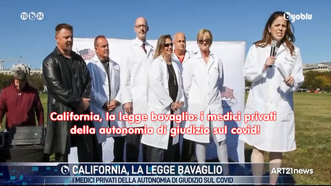 California, la legge bavaglio: i medici privati della autonomia di giudizio sul covid!