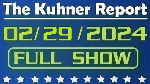 The Kuhner Report 02/29/2024 [FULL SHOW] Mitch McConnell to step down from Republican Senate leadership at the end of 2024