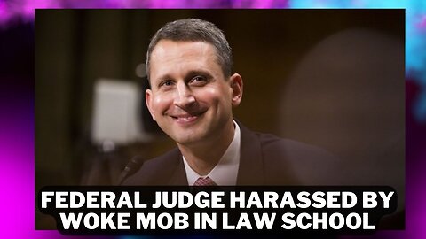 Trump-appointed Federal Judge HARASSED by woke mob & the DEAN sides with STUDENTS! Insane..