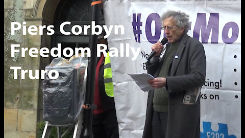 Piers Corbyn - Truro - Freedom Rally - speech