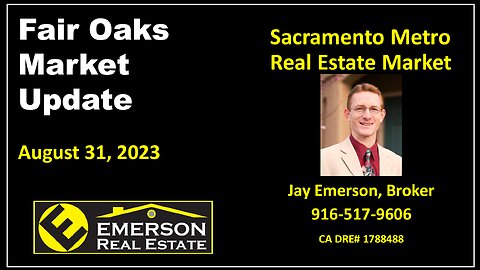 Fair Oaks Real Estate Market Update - Aug 2023