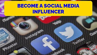 Become a Social Media Influencer