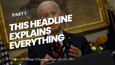 This headline explains everything about Biden…