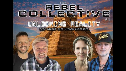 The Rebel Collective: Episode #3 - Brad Olsen & Tyler Kiwala - Unlocking Reality & Deep Diving Into Hidden Mysteries!