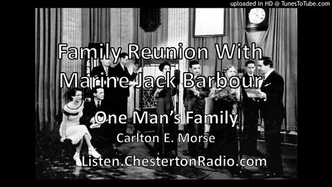 Family Reunion with Marine Jack Barbour - One Man's Family