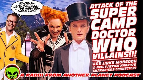Attack of the SUPER CAMP Doctor Who Villains - Are Jinkx Monsoon & Neil Patrick Harris’s Connected??