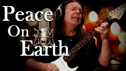 Peace On Earth - Ken Tamplin Original Song