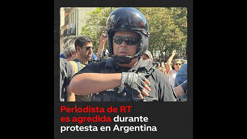 Periodista de RT es agredida durante la manifestación en Argentina contra Milei