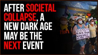 After Culture War Causes Societal Collapse, A New Dark Age Could Be Next