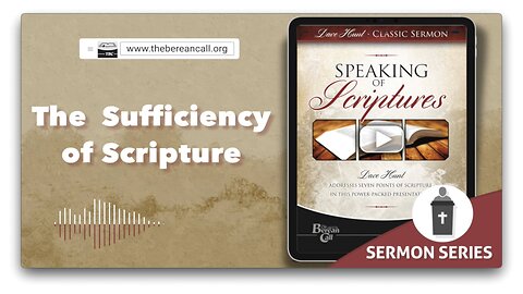 The Sufficiency of Scripture - Dave Hunt Speaking of Scriptures Series