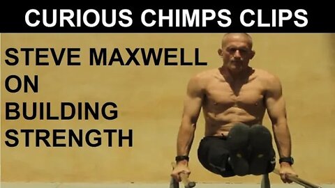 Steve Maxwell On Strength & Conditioning Training