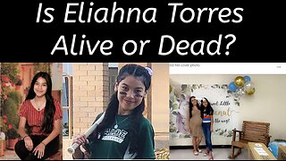 Is Eliahna Torres of Uvalde Dead or Alive? A Smoking Gun or a Trap?