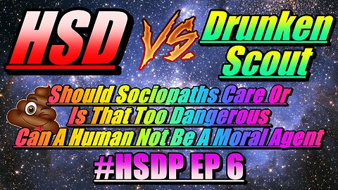 Should Sociopaths Care #HSDP EP 6