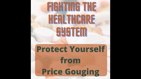 How to Beat the HealthCare System and WIN!