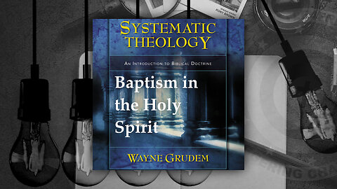 Battle4Freedom (2023) Systematic Theology - Baptism in the Holy Spirit