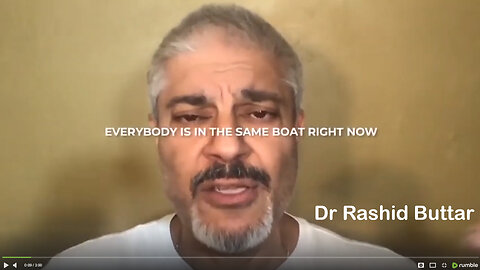 IMPORTANT: Everybody Is In The SAME Boat Right NOW! Dr Rashid Buttar