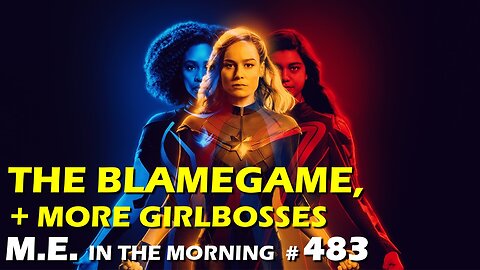 "The Marvels" blamegame, Sony brings out more Marvel girlbosses! | MEitM #483