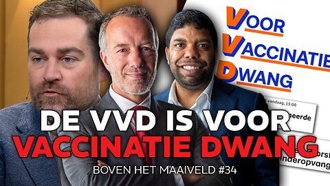 De VVD is VOOR vaccinatie DWANG - Boven het Maaiveld #34