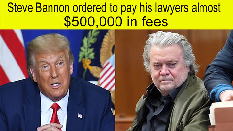 Steve Bannon ordered to pay his lawyers almost $500,000 infees | Steve Bannon