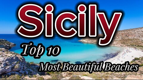 Sicily: Top 10 most beautiful beaches - Complete guide to places to visit in Italy