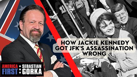 How Jackie Kennedy got JFK's assassination wrong. Paul Kengor with Sebastian Gorka