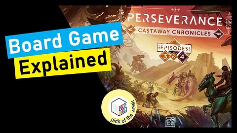 Perseverance Castaway Chronicles All Episodes Explained Board Game Explained