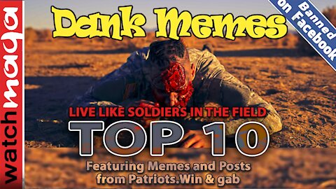 TOP 10 MEMES: Live Like Soldiers in the Field