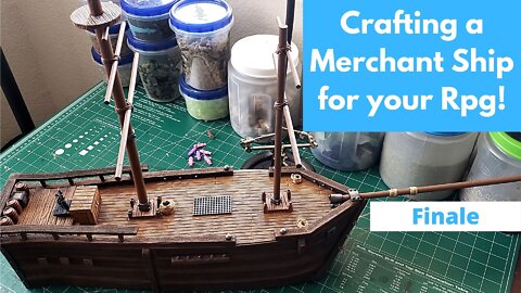 Crafting a Merchant Ship for your Rpg - The Finale!