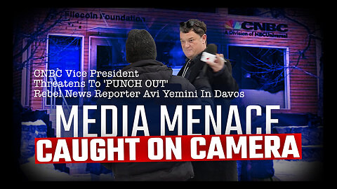 CNBC Vice President Threatens To 'PUNCH OUT' Rebel News Reporter Avi Yemini In Davos