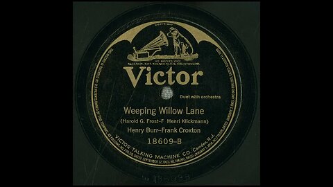 Weeping Willow Lane - Henry Burr and Frank Croxton